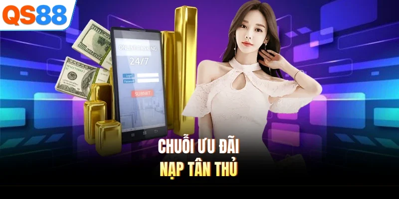 chuoi uu dai nap tan thu Chuỗi ưu đãi nạp tân thủ