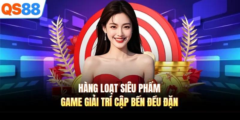 hang loat sieu pham game giai tri cap ben deu dan Hàng loạt siêu phẩm game giải trí cập bến đều đặn