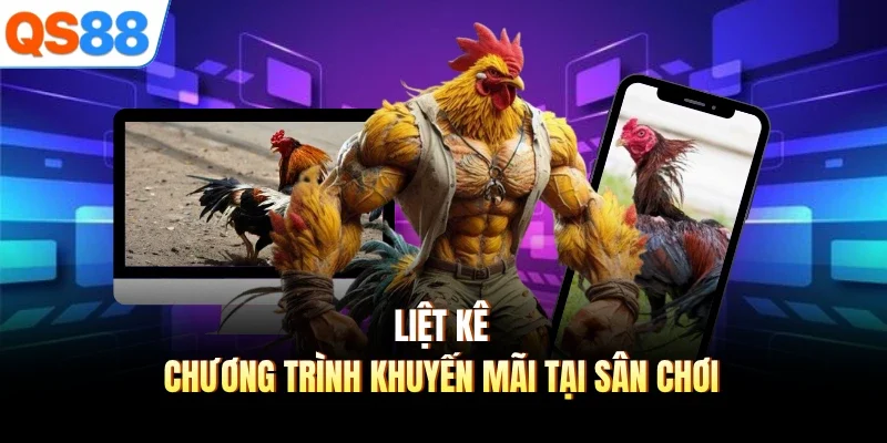 liet ke chuong trinh khuyen mai tai san choi Liệt kê chương trình khuyến mãi tại sân chơi