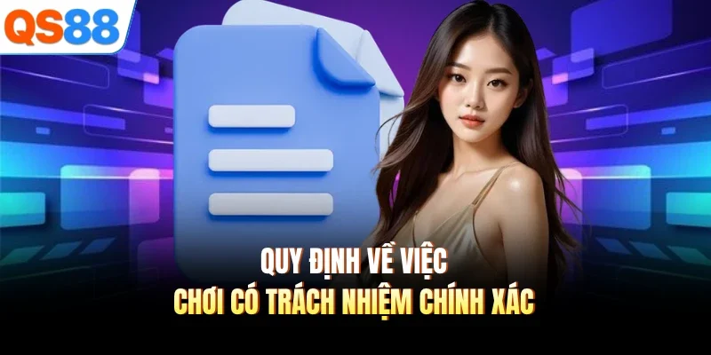 Quy định về việc chơi có trách nhiệm chính xác 
