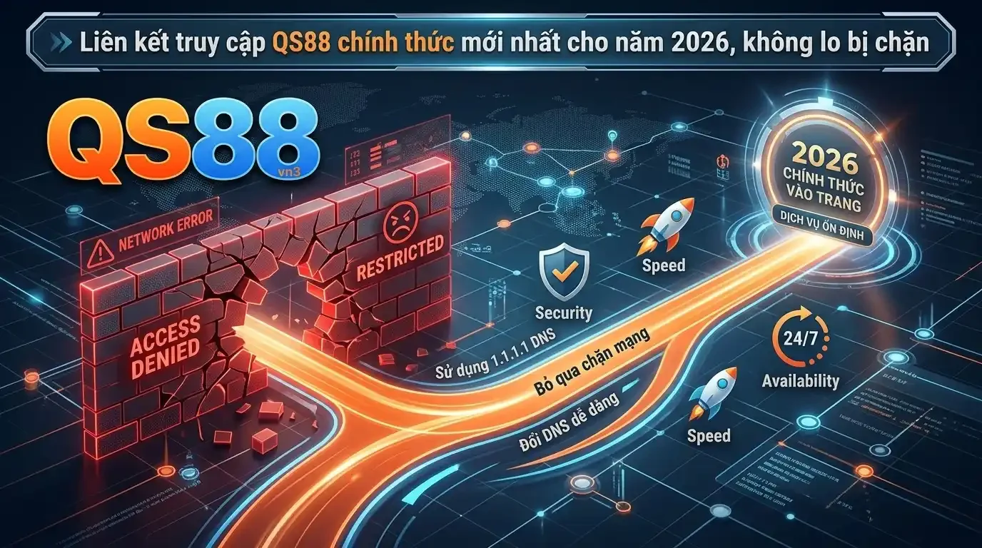 qs88 link truy cap qs88 chinh chu moi nhat 2026 khong lo chan qs88 link truy cap qs88 chinh chu moi nhat 2026 khong lo chan